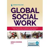 Global Social Work: Preparing Globally Competent Social Workers for a Diverse and Interconnected World