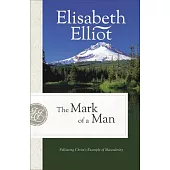 The Mark of a Man: Following Christ’s Example of Masculinity