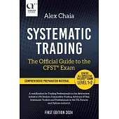 Systematic Trading - The Official Guide to the CFST(R) Exam