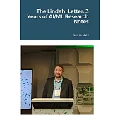 The Lindahl Letter: 3 Years of AI/ML Research Notes