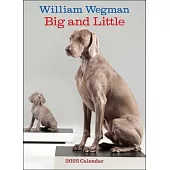 William Wegman Big and Little 2025 Wall Calendar