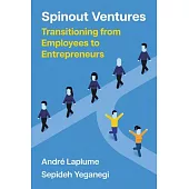 Spinout Ventures: Transitioning from Employees to Entrepreneurs