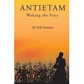 Antietam: Waking the Fury