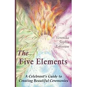 The Five Elements: A Celebrant’s Guide to Creating Beautiful Ceremonies