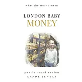 London Baby Money: what the means mean
