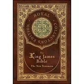 The King James Bible: The New Testament (Royal Collector’s Edition) (Case Laminate Hardcover with Jacket)