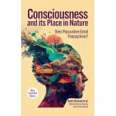 Consciousness and Its Place in Nature: Why Physicalism Entails Panpsychism, 2nd Edition