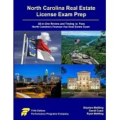 North Carolina Real Estate License Exam Prep: All-in-One Review and Testing to Pass North Carolina’s Pearson Vue Real Estate Exam
