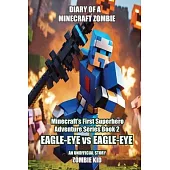Diary of a Minecraft Zombie: Eagle-Eye vs Eagle-Eye