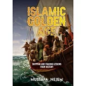 The Islamic Golden Age: Shipping and Tradinglessons from History