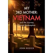 My 3rd Mother: Vietnam and the Journey Toward Redemption