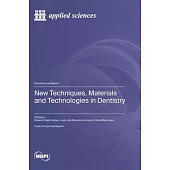 New Techniques, Materials and Technologies in Dentistry