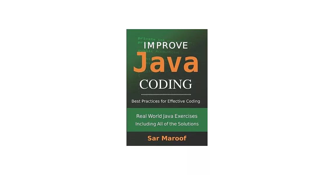 博客來-Improve Java Coding: Best Practices for Effective Coding