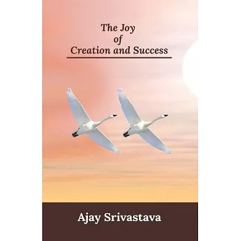 The Joy of Creation and Success