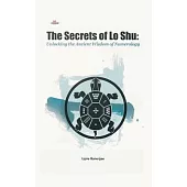The Secrets of Lo Shu Unlocking the Ancient Wisdom of Numerology