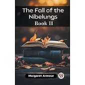 The Fall of the Nibelungs Book II