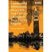 Community Relocation, Disasters and Climate Change in Asia-Pacific Region: Myths and Realities of Himachal Pradesh