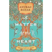 A Matter of the Heart: Education in India