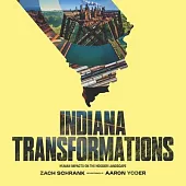 Indiana Transformations: Human Impacts on the Hoosier Landscape