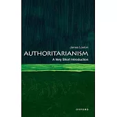 Authoritarianism: A Very Short Introduction