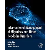 Interventional Management of Migraines and Other Headache Disorders