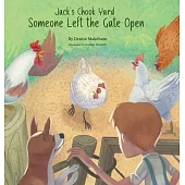 Jack’s Chook Yard: Someone Left the Gate Open