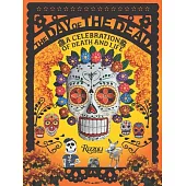 The Day of the Dead: A Celebration of Death and Life
