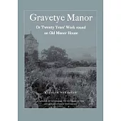Gravetye Manor: 20 Years’ Work Round an Old Manor House