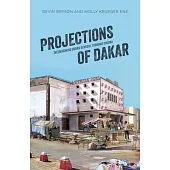Projections of Dakar: (Re)Imagining Urban Senegal Through Cinema