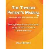 The Thyroid Patient’s Manual: From Hypothyroidism to Good Health