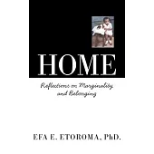 Home: Reflections on Marginality and Belonging