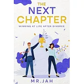 The Next Chapter: Winning at Life After Divorce