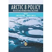 Arctic 8 Policy: Reassessing International Relations