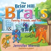 The Briar Hill Brats: Family, Friends, and Fun