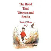 The Road That Weaves and Bends