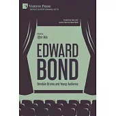 Edward Bond: Bondian Drama and Young Audience