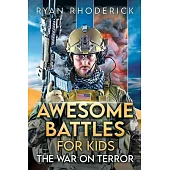 Awesome Battles for Kids: The War on Terror
