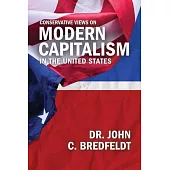 Conservative Views On Modern Capitalism In The United States
