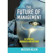 The Future of Management: AI General Manager and Beyond