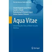 Aqua Vitae: Unraveling the Story of Water in Latin America