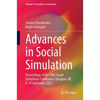 Advances in Social Simulation: Proceedings of the 18th Social Simulation Conference, Glasgow, Uk, 4-8 September 2023