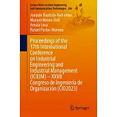 Proceedings of the 17th International Conference on Industrial Engineering and Industrial Management (Icieim) - XXVII Congreso de Ingeniería de Organi