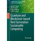 Quantum and Blockchain-Based Next Generation Sustainable Computing
