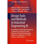 Design Tools and Methods in Industrial Engineering III: Proceedings of the Third International Conference on Design Tools and Methods in Industrial En