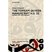 The Topkapı Qurʾān Manuscript H.S. 32: History, Text, and Variants