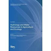 Hydrology and Water Resources in Agriculture and Ecology