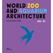 World Zoo and Aquarium Architecture