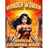 Wonder Woman Coloring Book: Relaxing activity with Wonder Woman’s vibrant and dynamic coloring pages