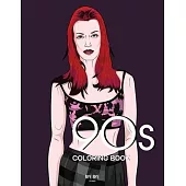 90s FASHION COLORING BOOK: A Fashion Coloring Book for adults and teenagers