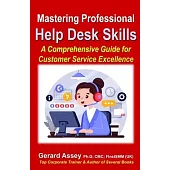 Mastering Professional Help Desk Skills: A Comprehensive Guide for Customer Service Excellence: #Customer Service Excellence #Help Desk Training #Effe